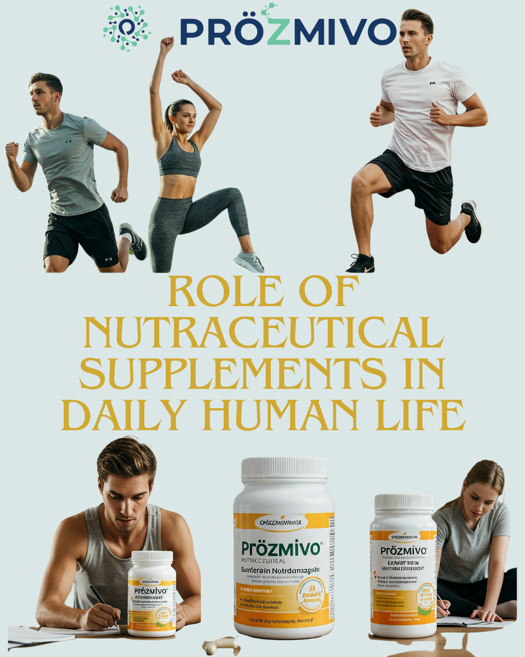 Role of Nutraceutical Supplements in Daily Human Life